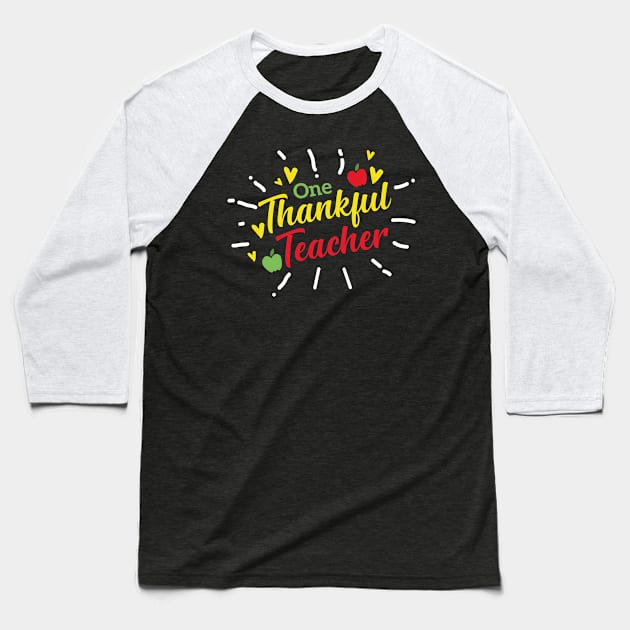 One Thankful Teacher Baseball T-Shirt by AkerArt